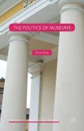The Politics of Museums di Clive Gray edito da Palgrave Macmillan