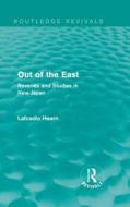 Out of the East di Lafcadio Hearn edito da Taylor & Francis Ltd