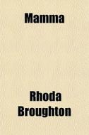 Mamma di Rhoda Broughton edito da General Books
