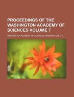 Proceedings Of The Washington Academy Of di Washington Sciences edito da Rarebooksclub.com