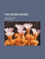 The Seven Sages; In English Verse di Percy Society edito da Rarebooksclub.com