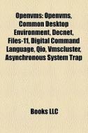 Openvms: Openvms, Common Desktop Environ di Books Llc edito da Books LLC, Wiki Series