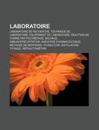 Laboratoire: Industrie Pharmaceutique, L di Livres Groupe edito da Books LLC, Wiki Series