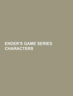 Ender\'s Game Series Characters di Source Wikipedia edito da University-press.org