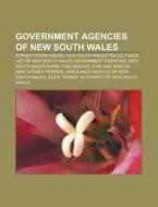 Government Agencies of New South Wales: Sydney Opera House, New South Wales Police Force, List of New South Wales Government Agencies di Source Wikipedia edito da Books LLC, Wiki Series