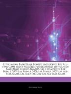 Lithuanian Basketball League, Including: di Hephaestus Books edito da Hephaestus Books
