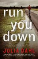 Run You Down di Julia Dahl edito da Minotaur Books
