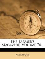 The Farmer's Magazine, Volume 76... edito da Nabu Press