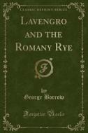 Lavengro And The Romany Rye (classic Reprint) di George Borrow edito da Forgotten Books