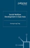 Social Welfare Development in East Asia di Kwong-Leung Tang edito da Palgrave Macmillan