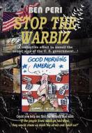 Stop the Warbiz di Ben Peri edito da AUTHORHOUSE