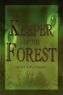 Keeper Of The Forest di #Patterson,  Scott J. edito da Publishamerica