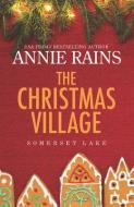The Christmas Village di Annie Rains edito da THORNDIKE PR