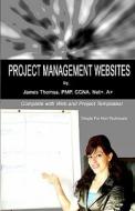 Project Management Websites di James Thomas edito da Createspace