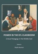 Power In The Efl Classroom edito da Cambridge Scholars Publishing