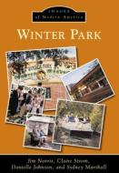 Winter Park di Jim Norris, Claire Strom, Danielle Johnson edito da ARCADIA PUB (SC)