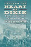 Through the Heart of Dixie di Anne Sarah Rubin edito da The University of North Carolina Press
