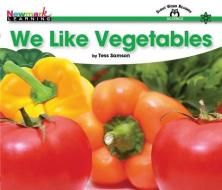 We Like Vegetables Shared Reading Book (Lap Book) di Tess Samson edito da NEWMARK LEARNING LLC