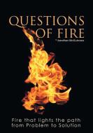 Questions Of Fire di Jonathan McGuinness edito da Lulu.com