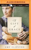 A Gift of Grace di Amy Clipston edito da Zondervan on Brilliance Audio