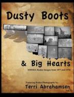 Dusty Boots and Big Hearts: Volume One di Terri Abrahamsen edito da Createspace