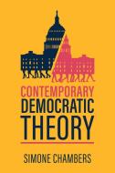 Contemporary Democratic Theory di Simone Chambers edito da Polity Press
