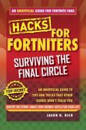 Hacks for Fortniters: Surviving the Final Circle di Jason R. Rich edito da Skyhorse Publishing