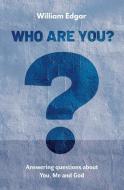 Who are You? di William Edgar edito da Christian Focus Publications Ltd