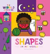 Shapes in My World di Hermione Redshaw edito da KIDHAVEN K 12