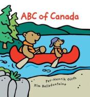 ABC of Canada di Kim Bellefontaine edito da KIDS CAN PR