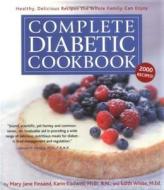 Complete Diabetic Cookbook di Mary Jane Finsand, Kevin Cadwell, Edith White edito da Black Dog & Leventhal Publishers Inc