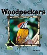 Woodpeckers di Julie Murray edito da Buddy Books