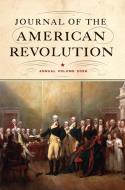 Journal of the American Revolution: Annual Volume 2020 edito da WESTHOLME PUB