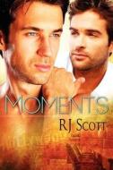 Moments di Rj Scott edito da Silver Publishing