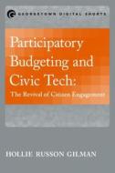 Participatory Budgeting and Civic Tech di Hollie Russon Gilman edito da Georgetown University Press