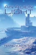 An Alien Light di Nancy Kress edito da WordFire Press LLC
