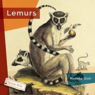 Lemurs di Melissa Gish edito da CREATIVE ED & PAPERBACKS