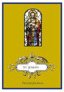 St. Joseph Prayer Journal di Michael Lamorte edito da Lulu.com