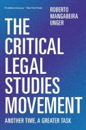The Critical Legal Studies Movement: Another Time, a Greater Task di Roberto Unger edito da Verso