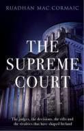 The Supreme Court di Ruadhan Mac Cormaic edito da Penguin Books Ltd