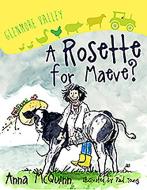 A Rosette for Maeve?: Stories from Glenmore Valley di Anna McQuinn edito da O BRIEN PR