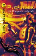 The Complete Roderick di John Sladek edito da Orion Publishing Co