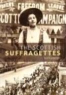The Scottish Suffragettes di Leah Leneman edito da NMSE - Publishing Ltd
