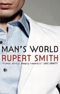 Man's World di Rupert Smith edito da Arcadia Books