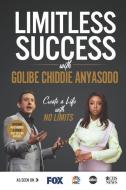 Limitless Success with Golibe Chiddie Anyasodo di Golibe Chiddie Anyasodo edito da MONROE PUBN