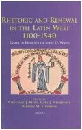 Rhetoric and Renewal in the Latin West 1100-1540: Essays in Honour of John O. Ward edito da BREPOLS PUBL