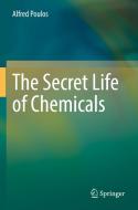 The Secret Life Of Chemicals di Alfred Poulos edito da Springer Nature Switzerland AG