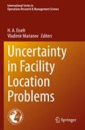 Uncertainty in Facility Location Problems edito da Springer International Publishing