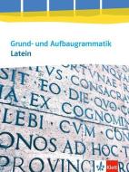 Grund- und Aufbaugrammatik Latein. Basisgrammatik für das 1./2. Lernjahr edito da Klett Ernst /Schulbuch