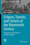 Eclipses, Transits, and Comets of the Nineteenth Century di Stella Cottam, Wayne Orchiston edito da Springer-Verlag GmbH